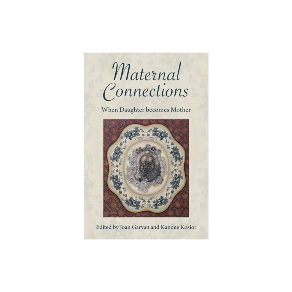 Demeter Press Maternal Connections: (häftad, eng)