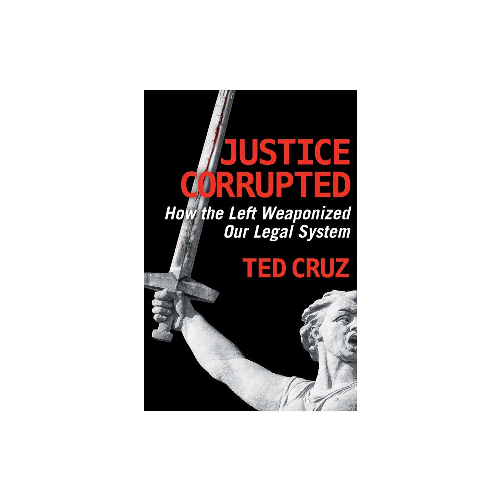 Regnery publishing inc Justice Corrupted (inbunden, eng)