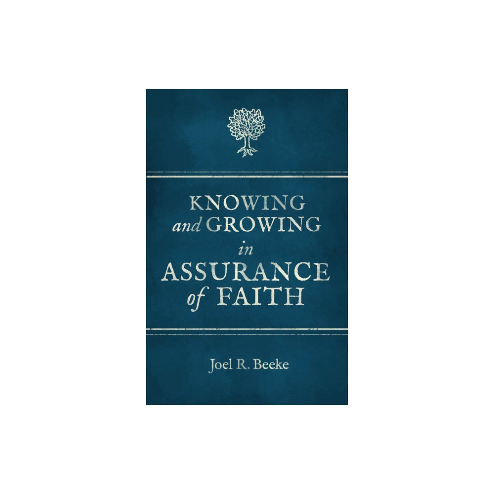 Christian Focus Publications Ltd Knowing And Growing in Assurance of Faith (häftad, eng)