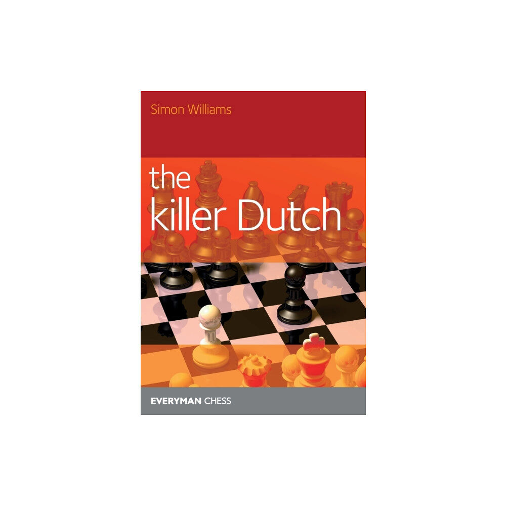 Everyman Chess The Killer Dutch (häftad, eng)