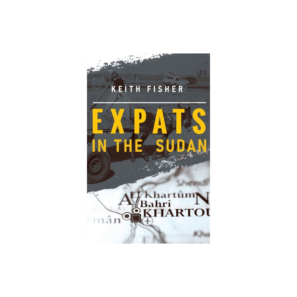 Pegasus Elliot Mackenzie Publishers Expats in the Sudan (häftad, eng)