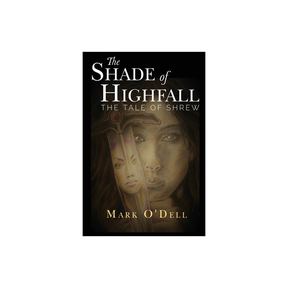 Pegasus Elliot Mackenzie Publishers The Shade of Highfall: The tale of Shrew (häftad, eng)