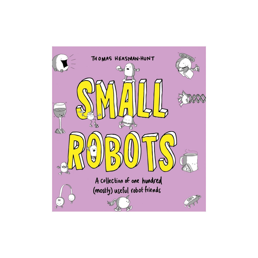 Unbound Small Robots (inbunden, eng)