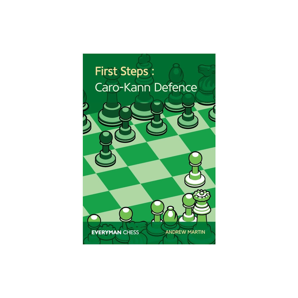 Everyman Chess First Steps: Caro-Kann Defence (häftad, eng)