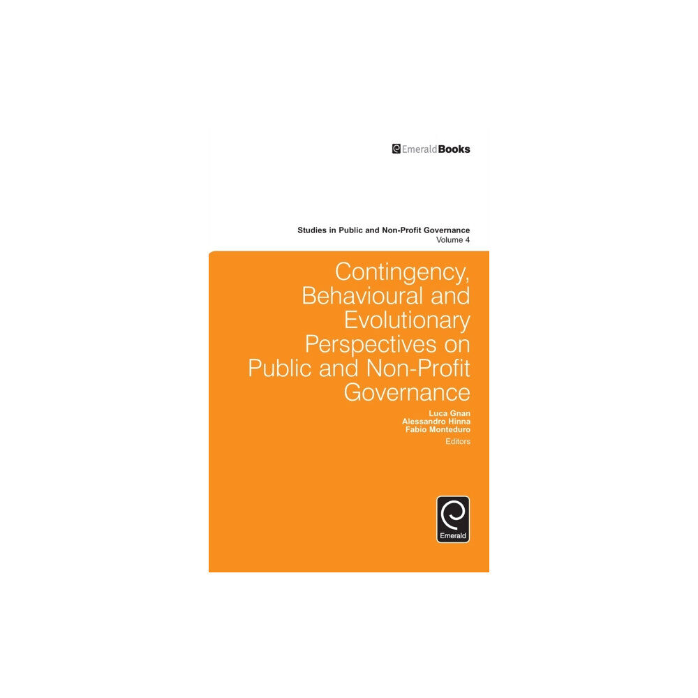 Emerald Publishing Limited Contingency, Behavioural and Evolutionary Perspectives on Public and Non-Profit Governance (inbunden, eng)