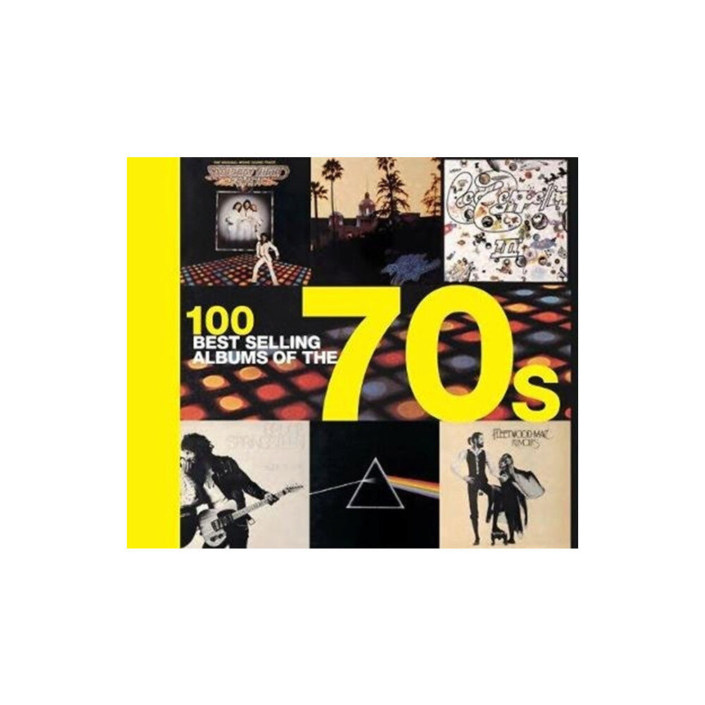 Amber Books Ltd 100 Best Selling Albums of the 70s (inbunden, eng)