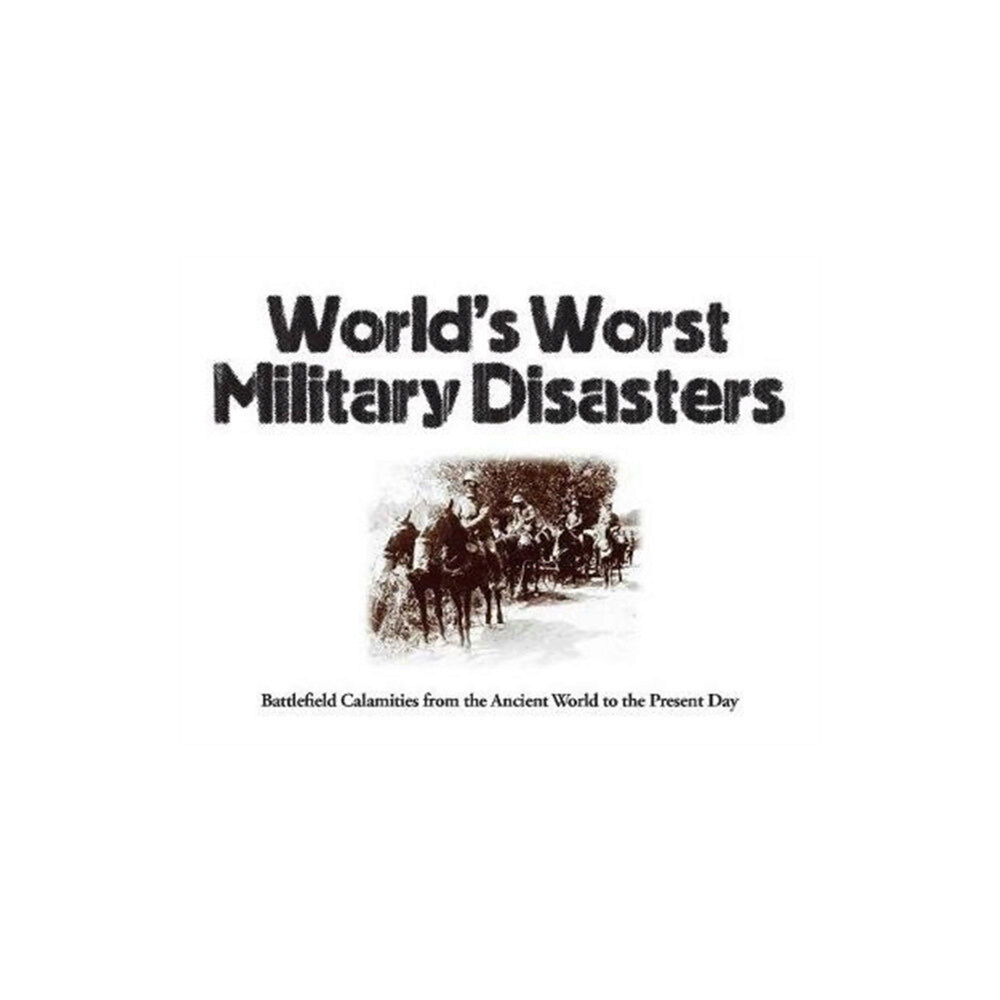 Amber Books Ltd World's Worst Military Disasters (häftad, eng)