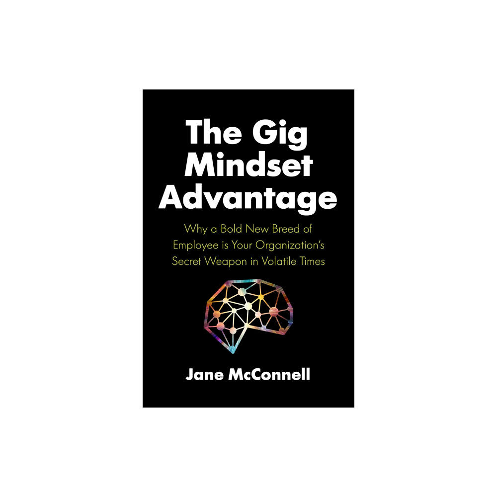 Figure 1 Publishing The Gig Mindset Advantage (inbunden, eng)