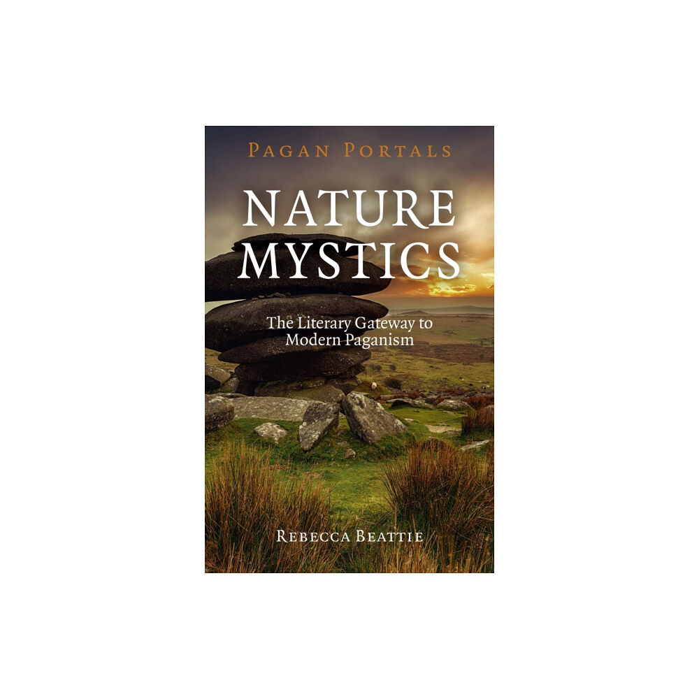 Collective Ink Pagan Portals – Nature Mystics – The Literary Gateway to Modern Paganism (häftad, eng)