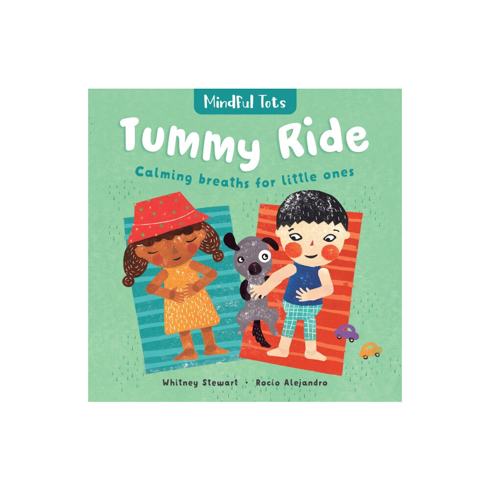 Barefoot Books Ltd Mindful Tots Tummy Ride (bok, board book, eng)