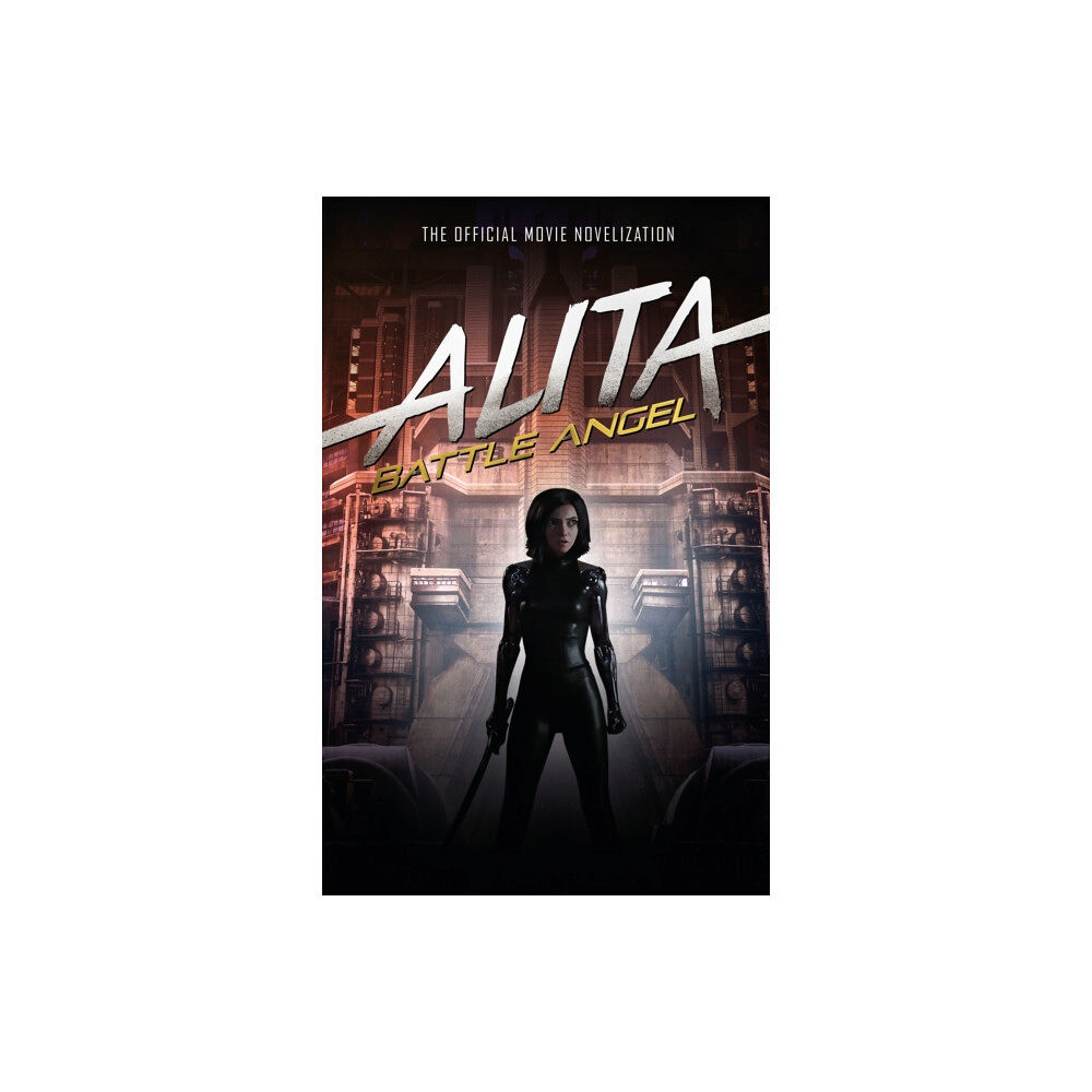 Titan Books Ltd Alita: Battle Angel - The Official Movie Novelization (inbunden, eng)