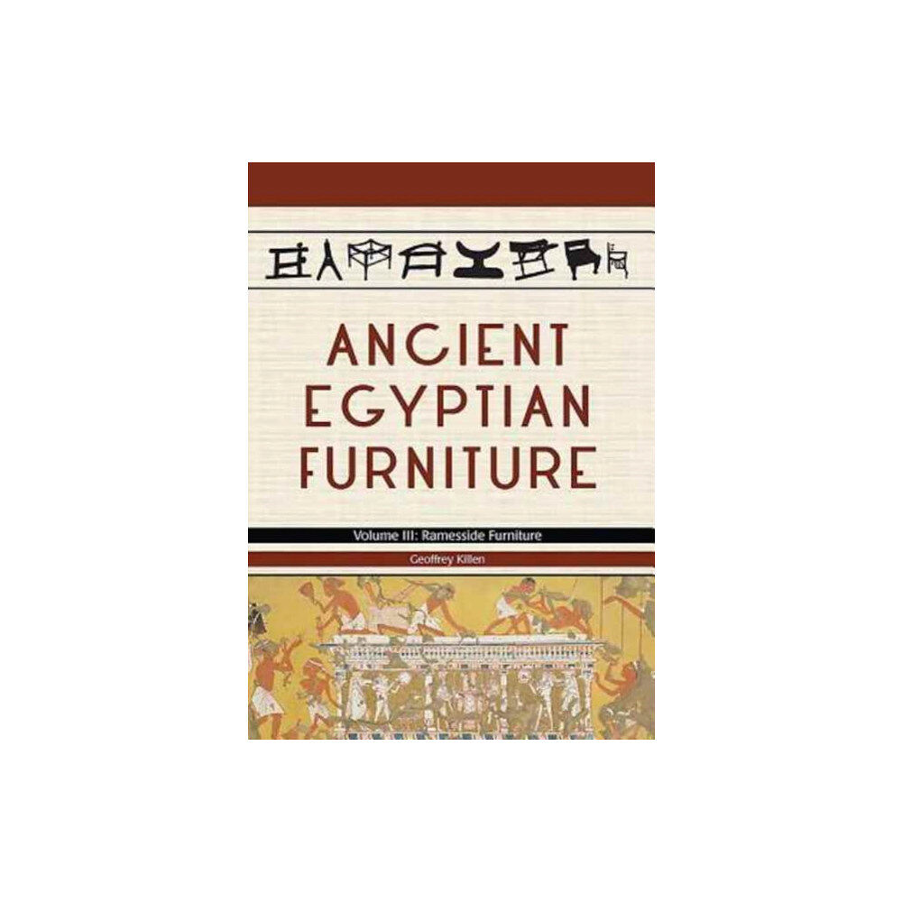 Oxbow books Ancient Egyptian Furniture Volume III (inbunden, eng)