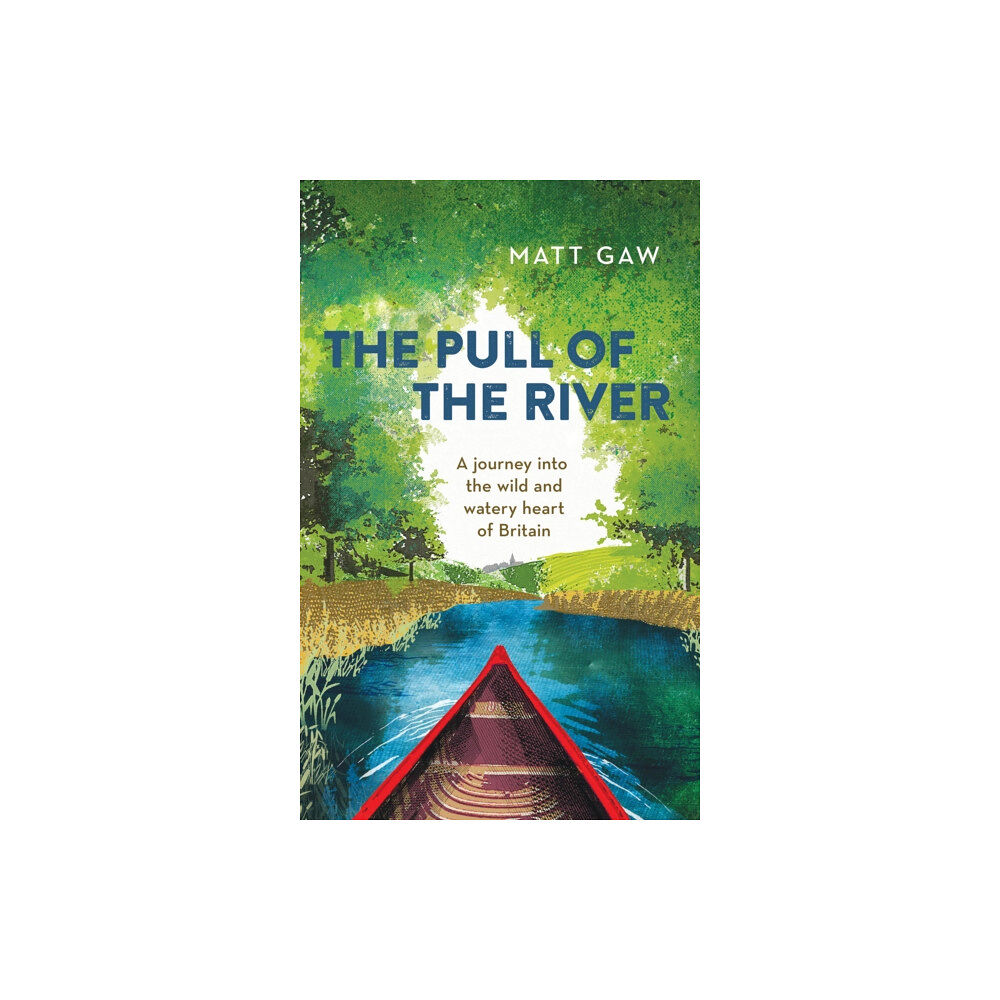 Elliott & Thompson Limited The Pull of the River (inbunden, eng)