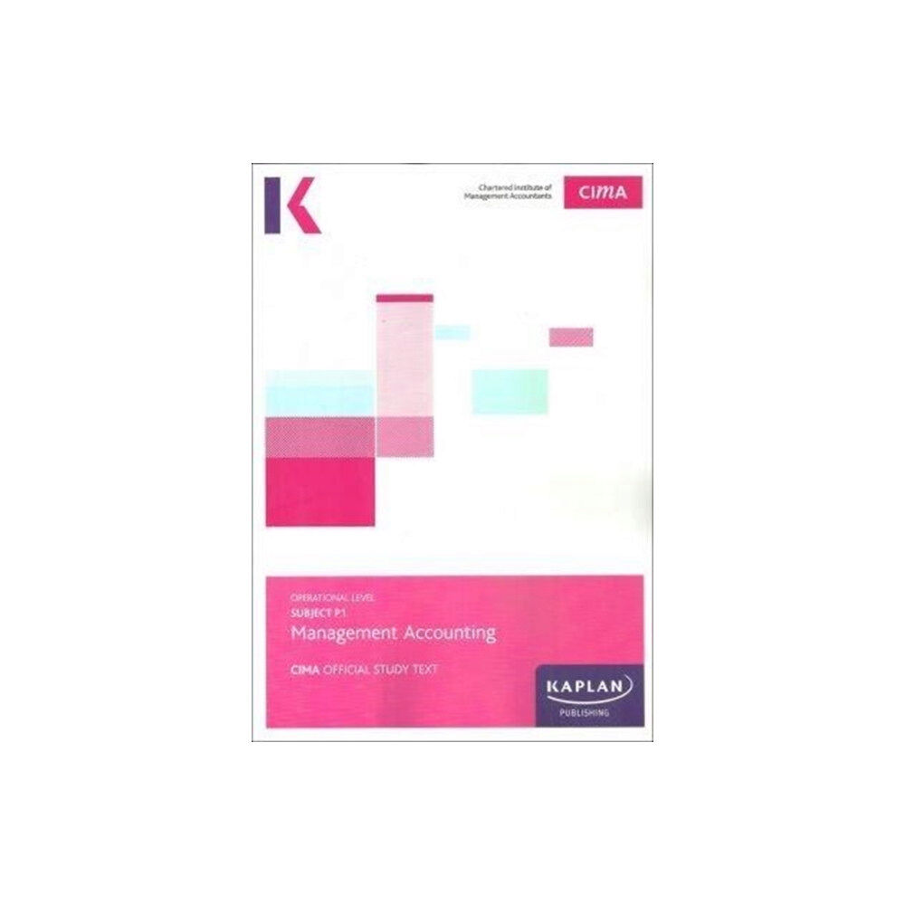 Kaplan Publishing P1 MANAGEMENT ACCOUNTING - Study Text (häftad, eng)