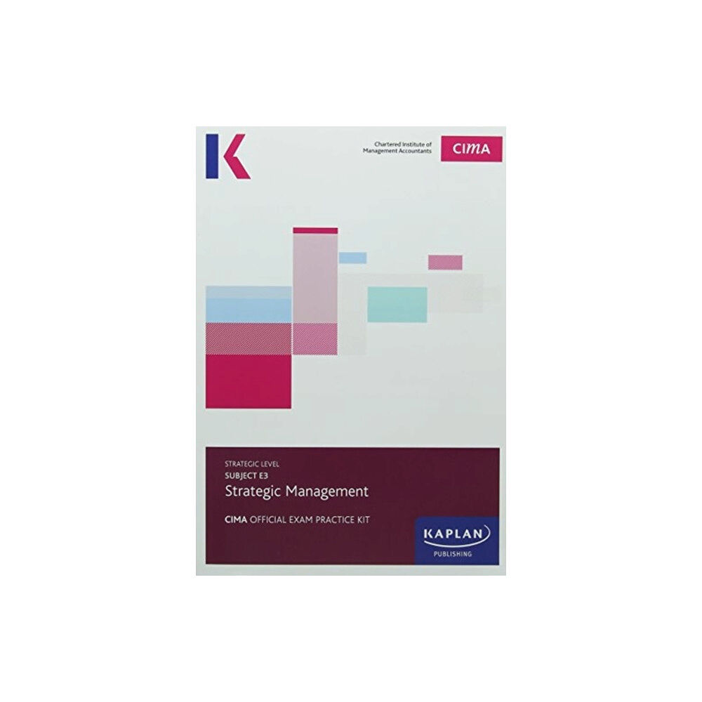 Kaplan Publishing E3 STRATEGIC MANAGEMENT - EXAM PRACTICE KIT (häftad, eng)