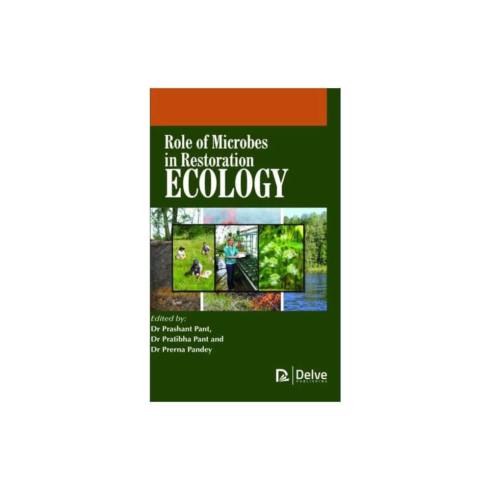 Arcler Education Inc Role of Microbes in Restoration Ecology (inbunden, eng)