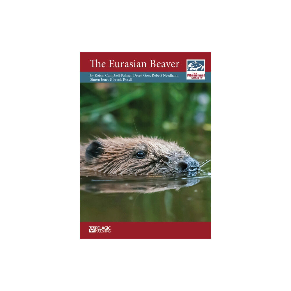 Pelagic Publishing The Eurasian Beaver (häftad, eng)