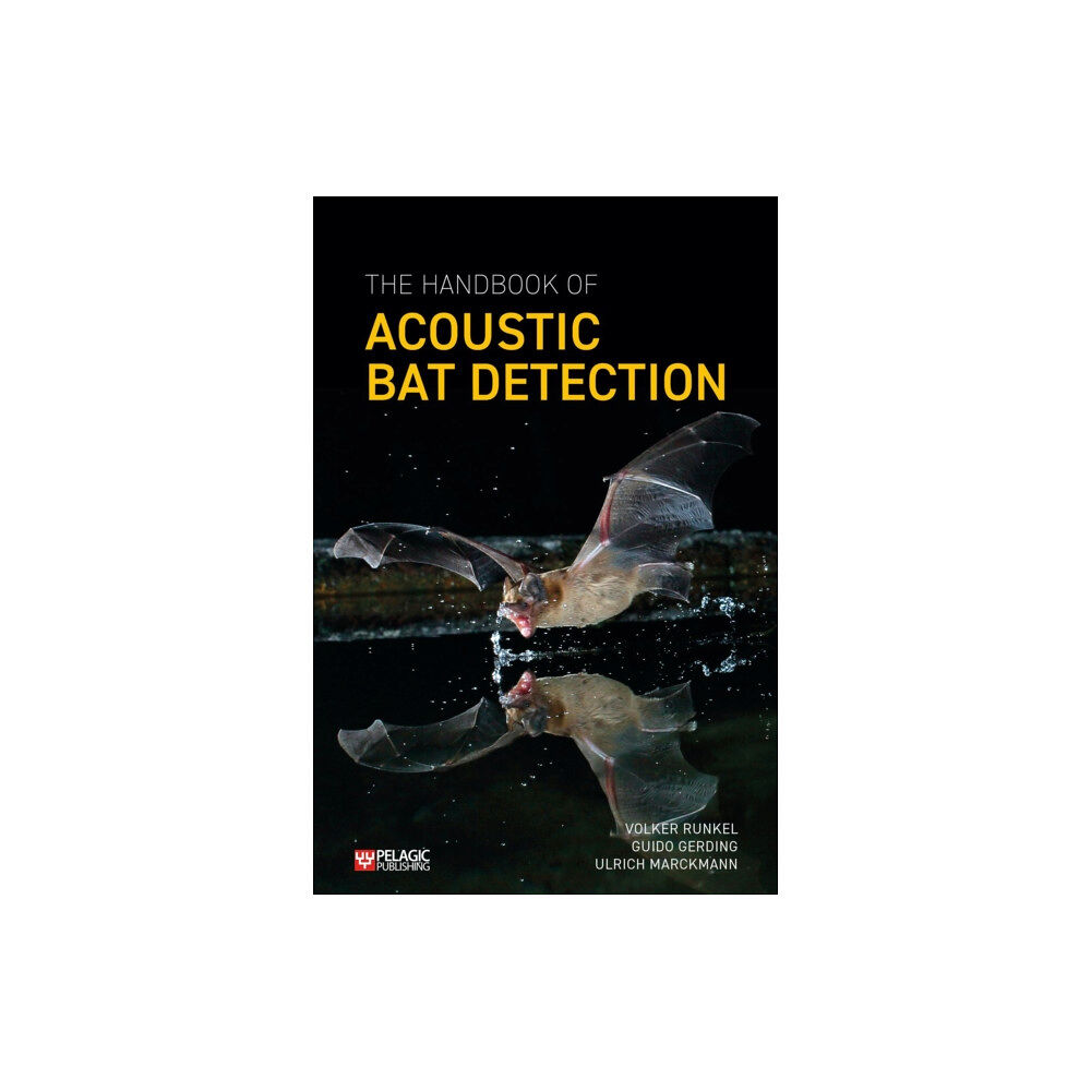 Pelagic Publishing The Handbook of Acoustic Bat Detection (häftad, eng)