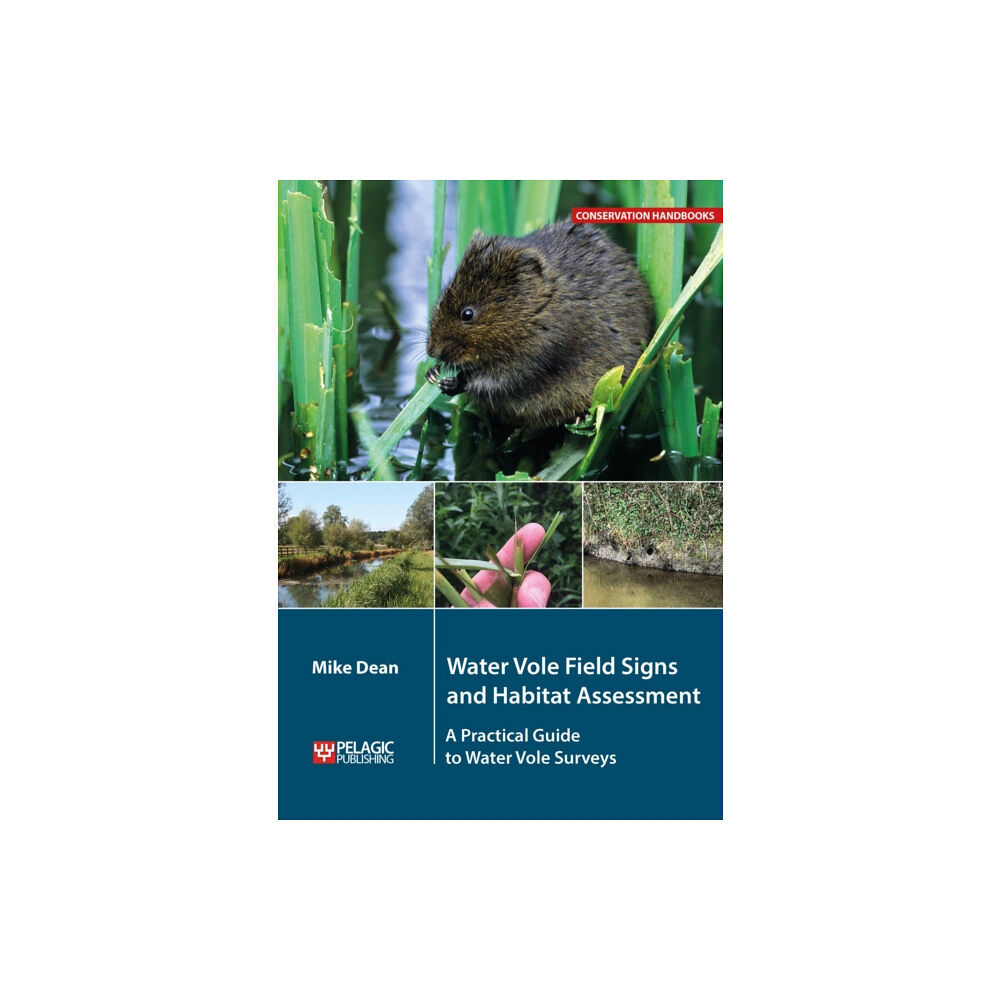 Pelagic Publishing Water Vole Field Signs and Habitat Assessment (häftad, eng)