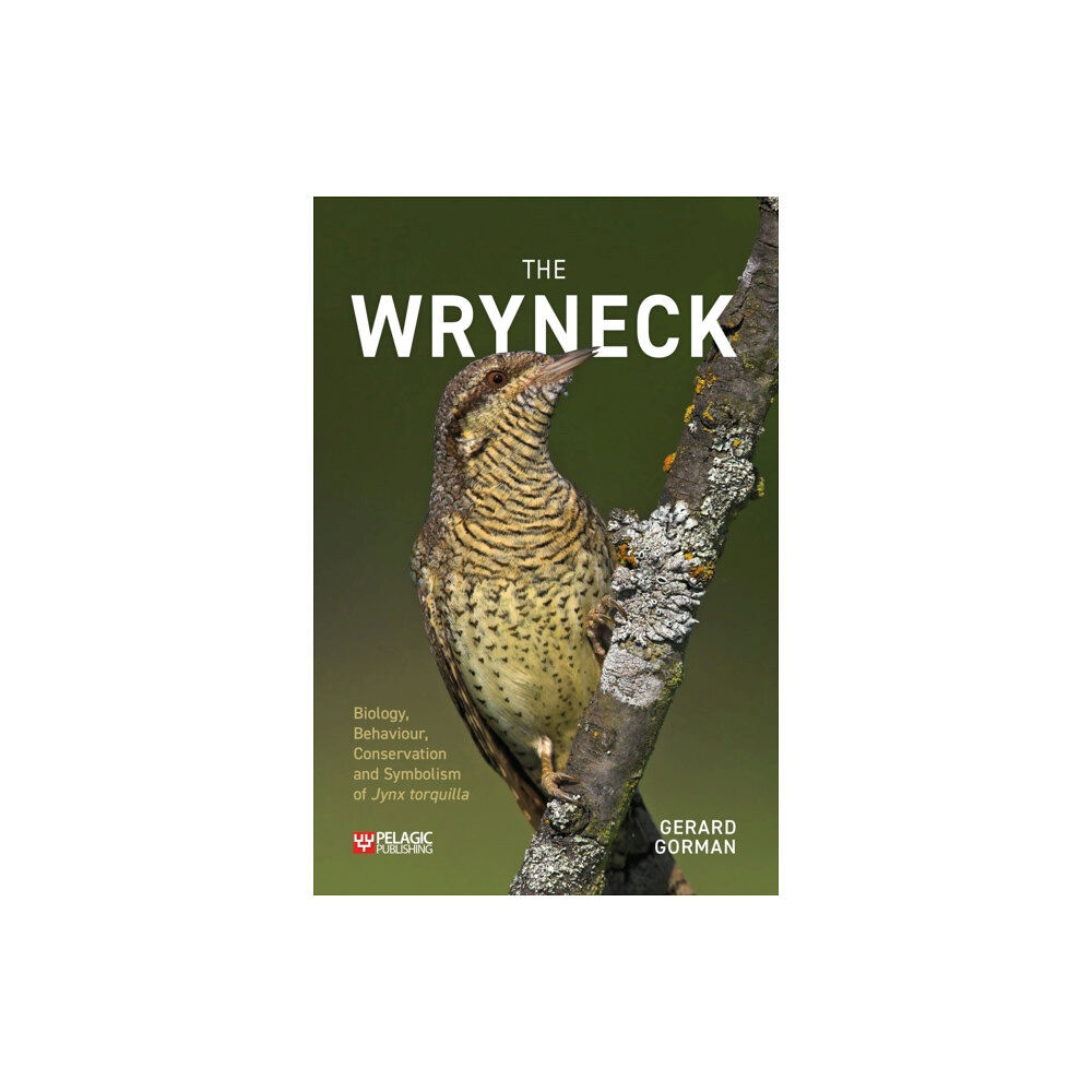 Pelagic Publishing The Wryneck (häftad, eng)