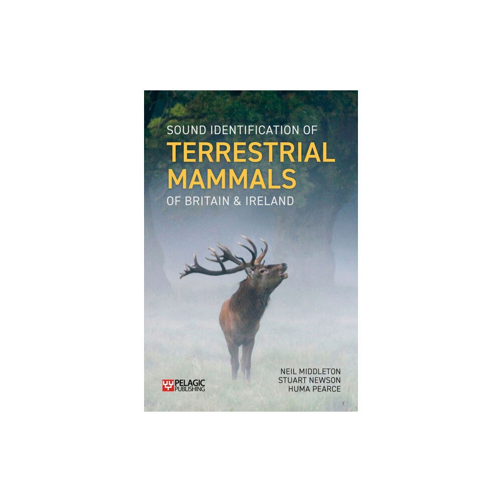 Pelagic Publishing Sound Identification of Terrestrial Mammals of Britain & Ireland (inbunden, eng)