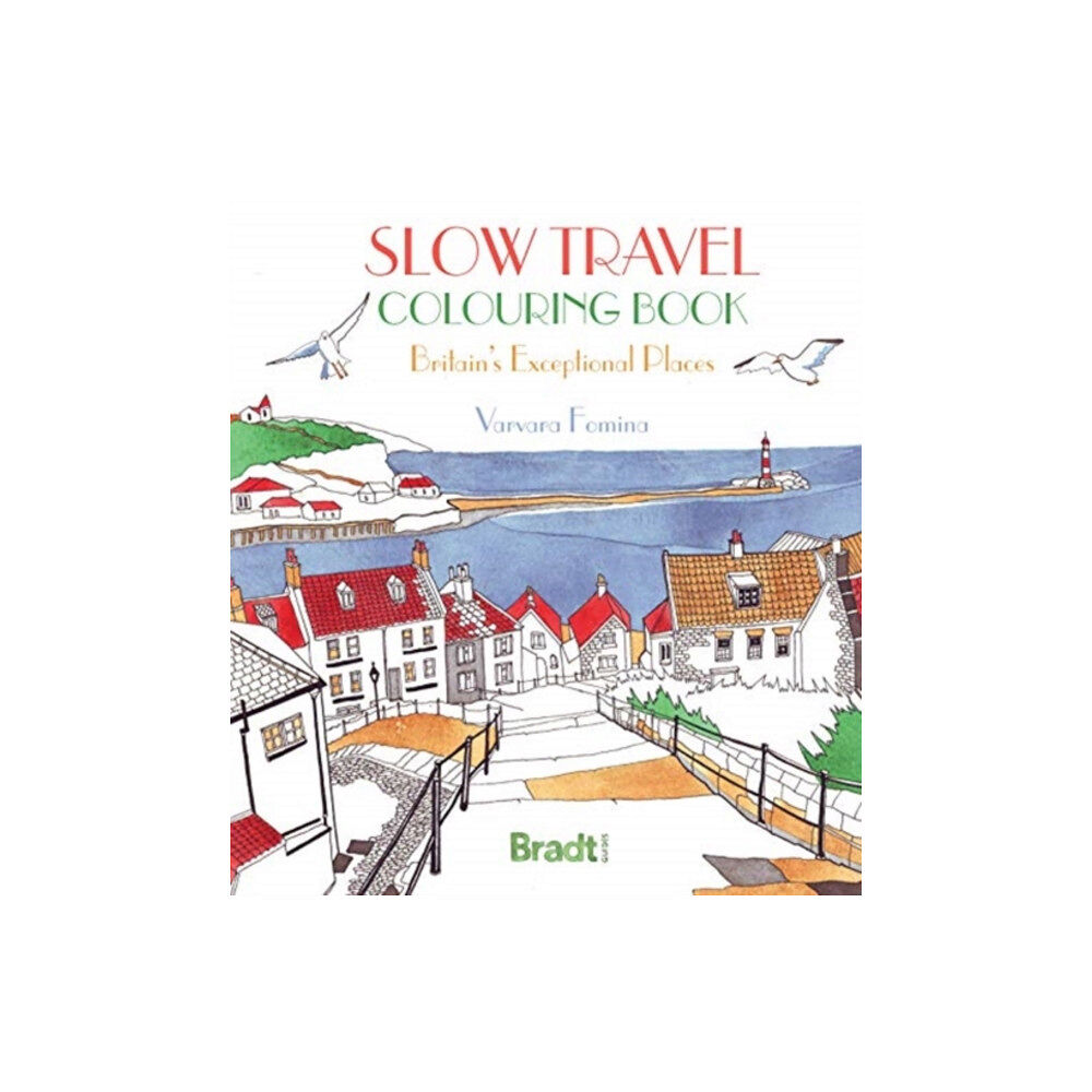 Bradt Travel Guides Slow Travel Colouring Book: Britain's Exceptional Places (häftad, eng)