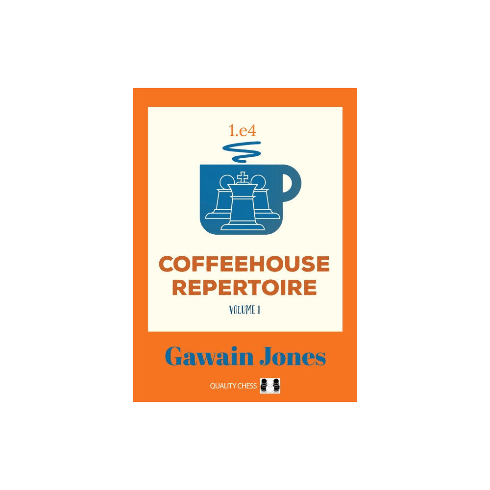 Quality Chess UK LLP Coffeehouse Repertoire 1.e4 Volume 1 (häftad, eng)