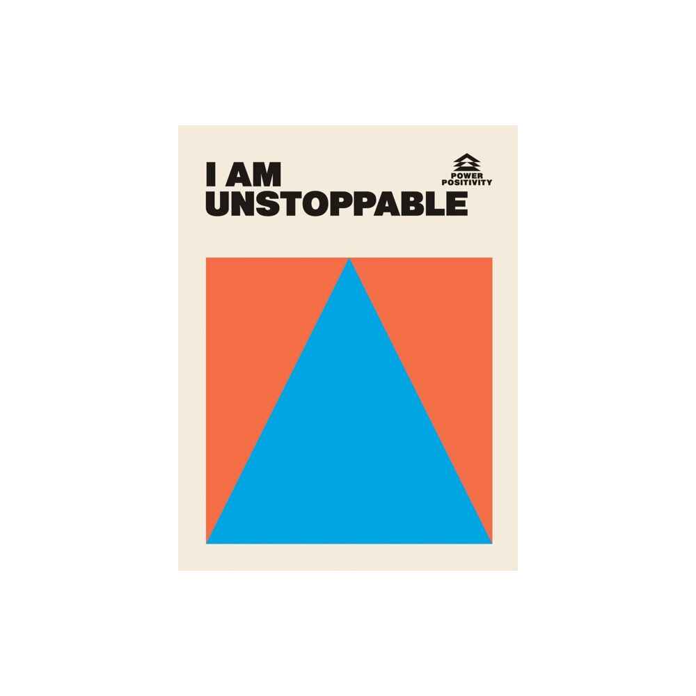 Hardie Grant Books (UK) I AM UNSTOPPABLE (inbunden, eng)