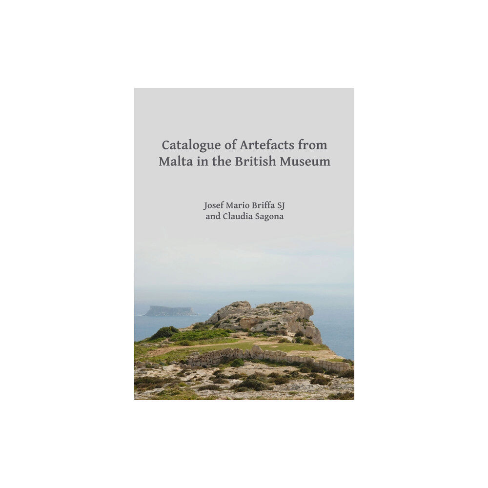 Archaeopress Catalogue of Artefacts from Malta in the British Museum (häftad, eng)