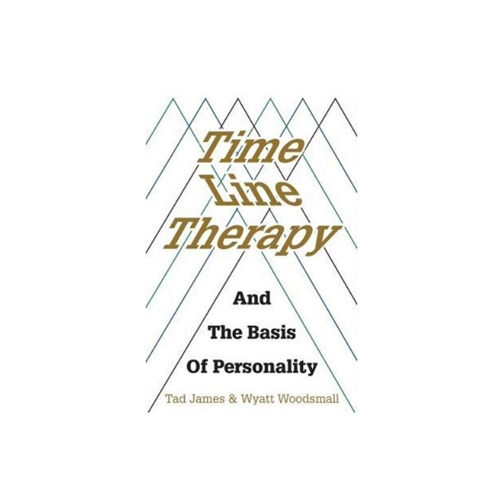 Crown House Publishing Time Line Therapy and the Basis of Personality (häftad, eng)