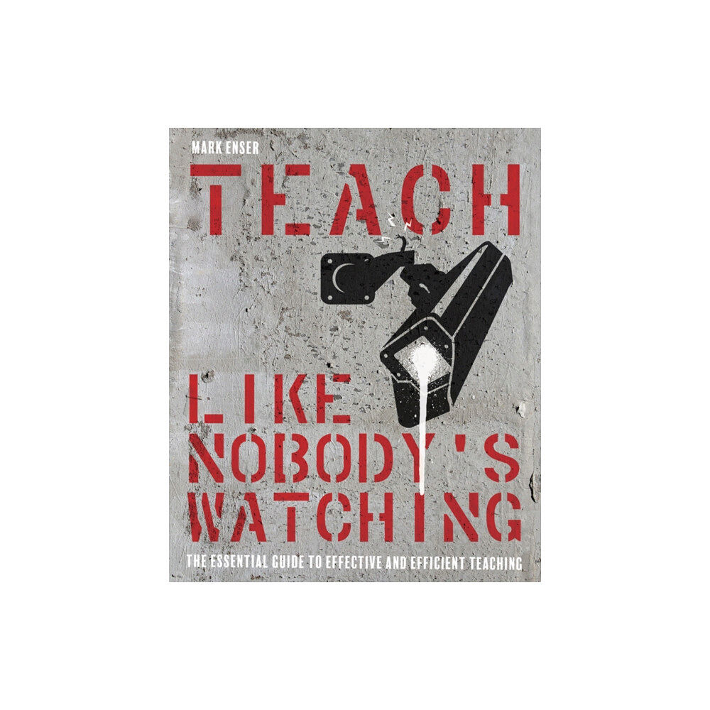 Crown House Publishing Teach Like Nobody's Watching (häftad, eng)