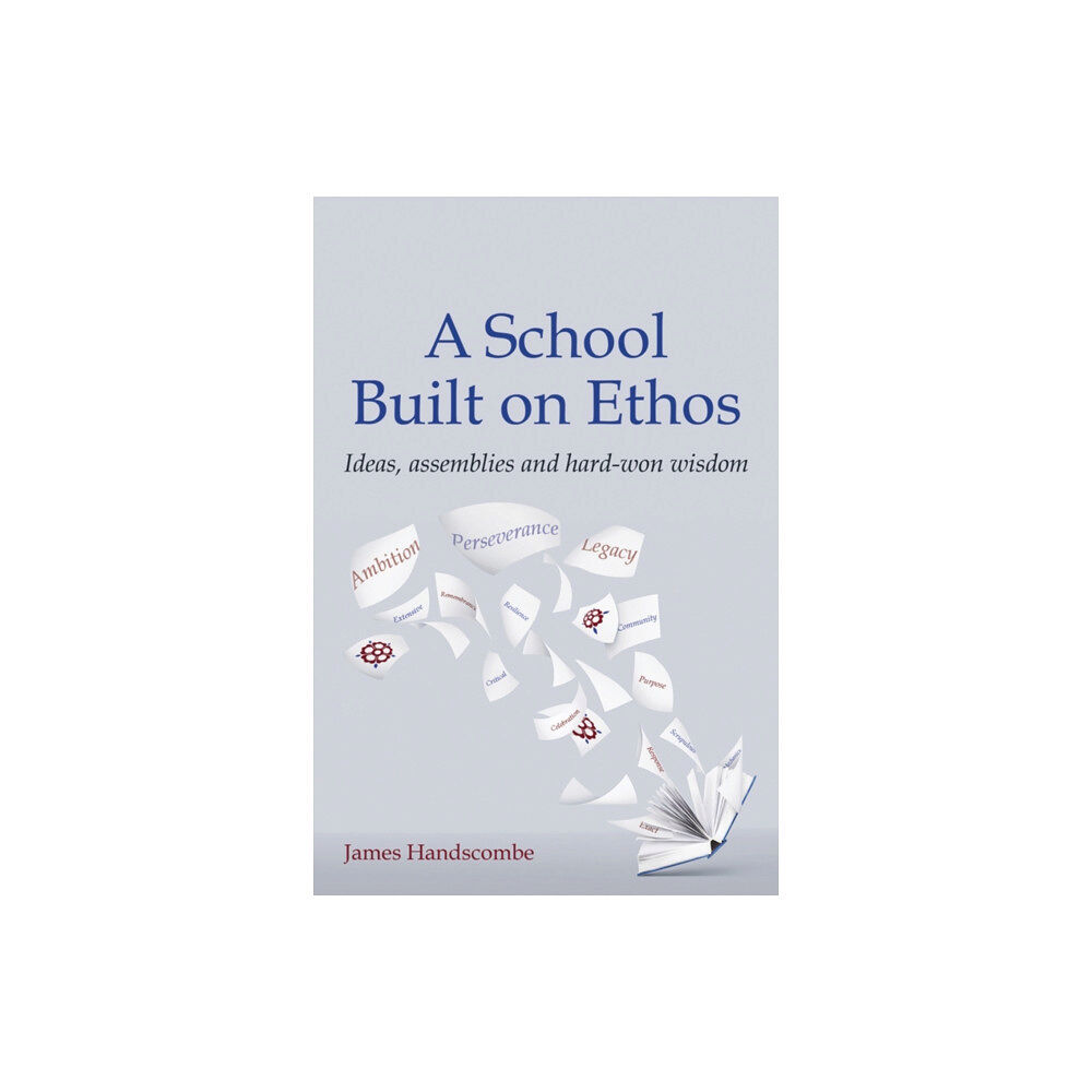 Crown House Publishing A School Built on Ethos (häftad, eng)