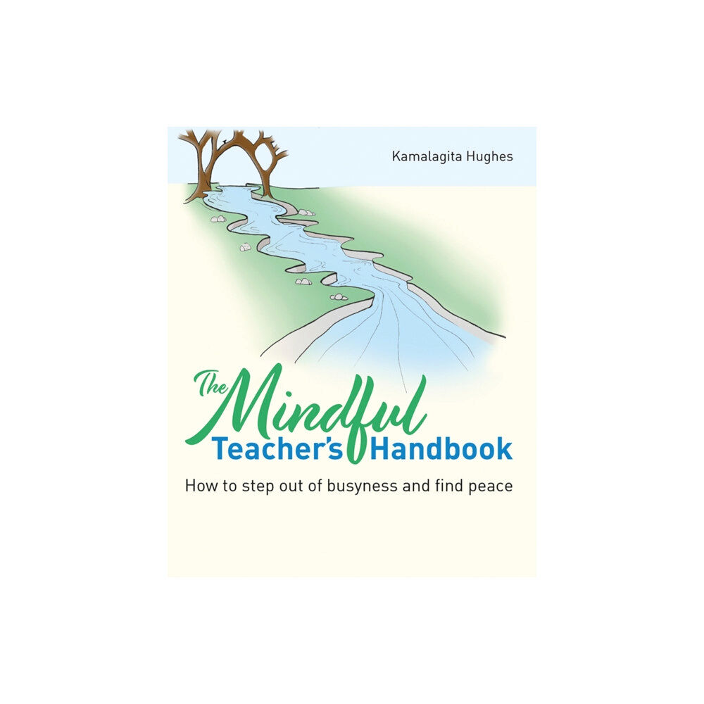 Crown House Publishing The Mindful Teacher's Handbook (häftad, eng)