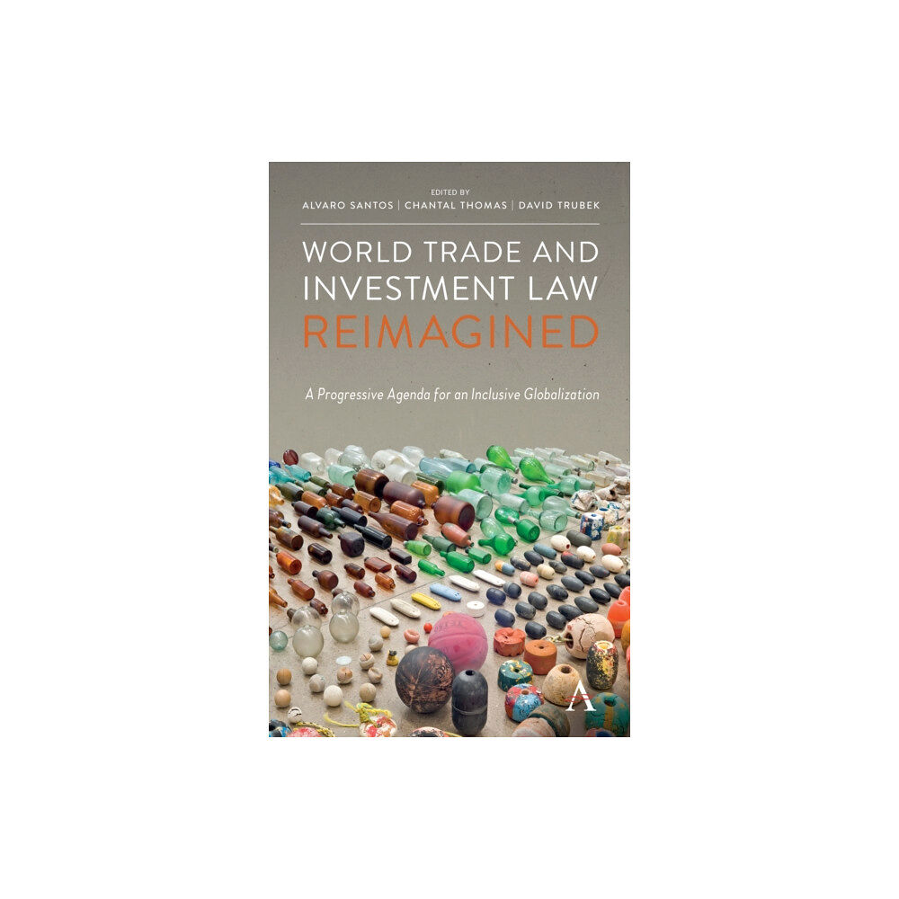 Anthem press World Trade and Investment Law Reimagined (inbunden, eng)