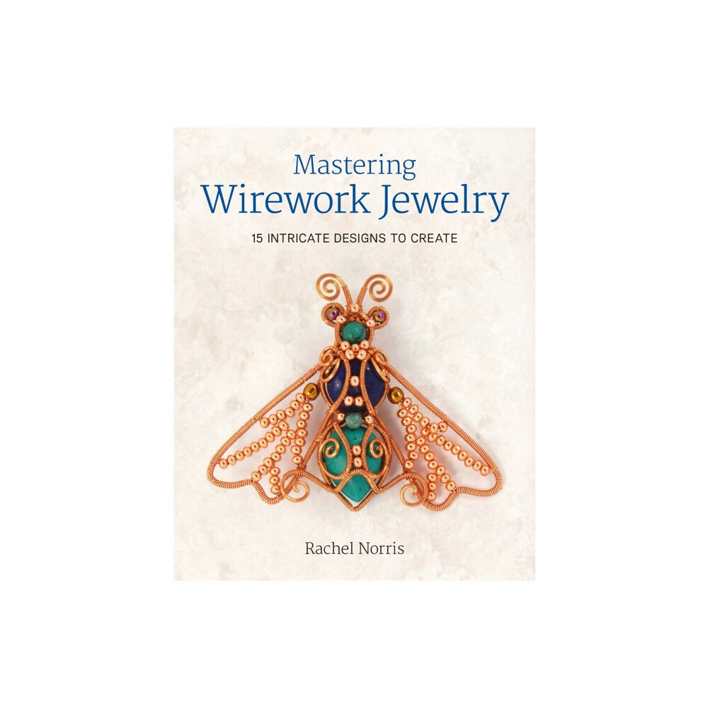 GMC Publications Mastering Wirework Jewelry (häftad, eng)