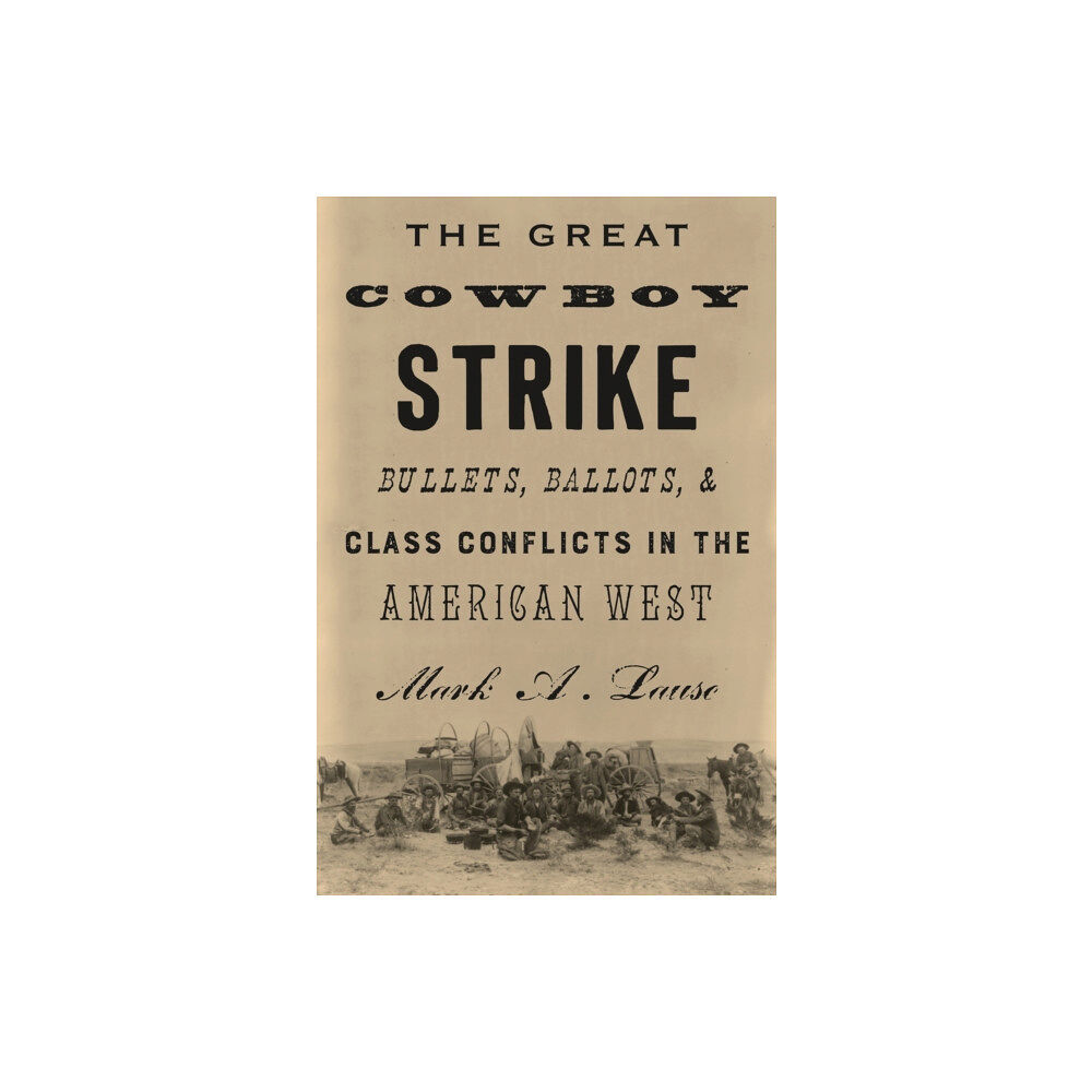 Verso Books The Great Cowboy Strike (inbunden, eng)