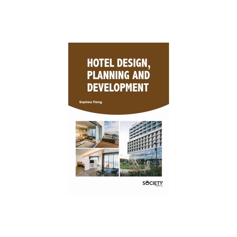 Arcler Education Inc Hotel Design, Planning and Development (inbunden, eng)