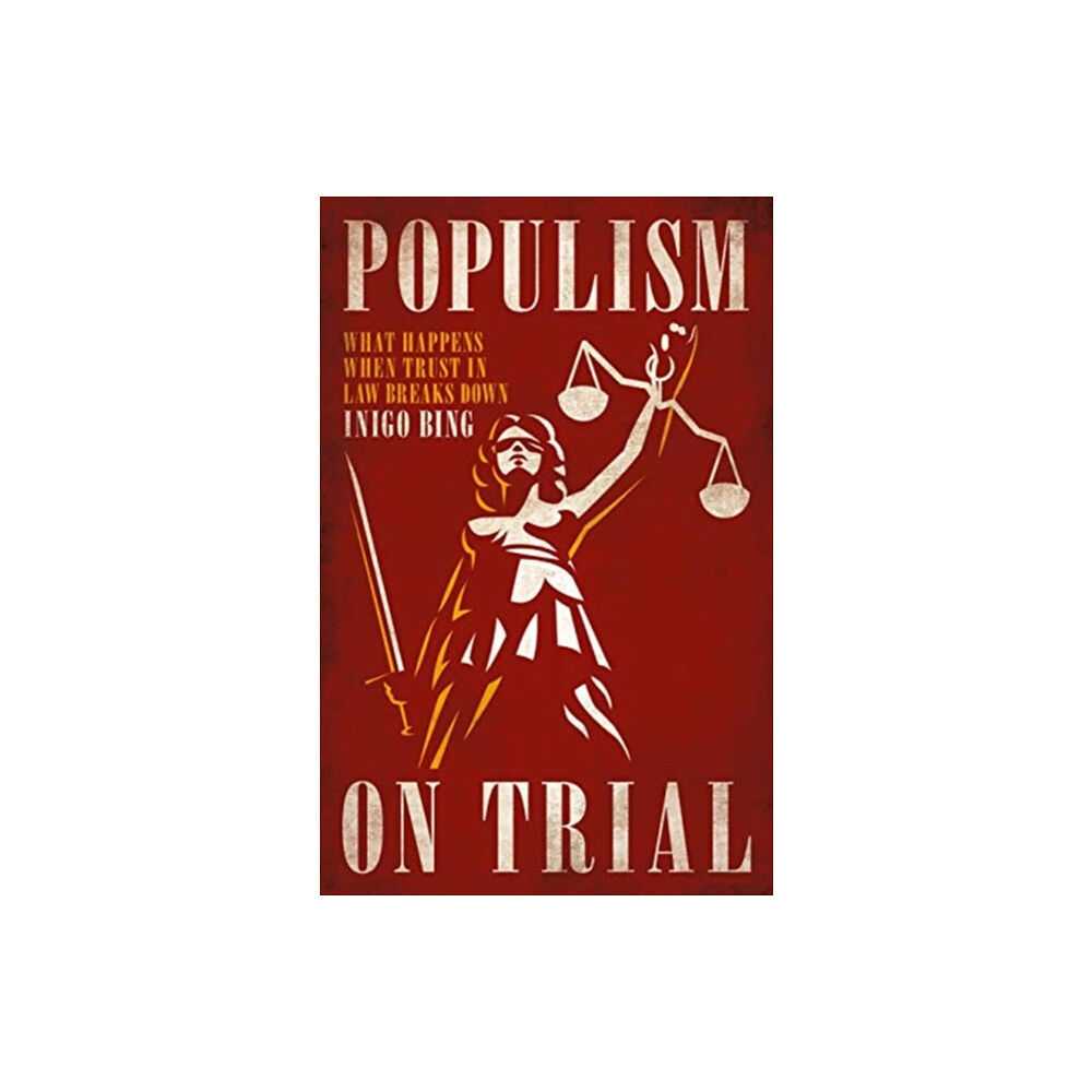 Biteback Publishing Populism On Trial (inbunden, eng)