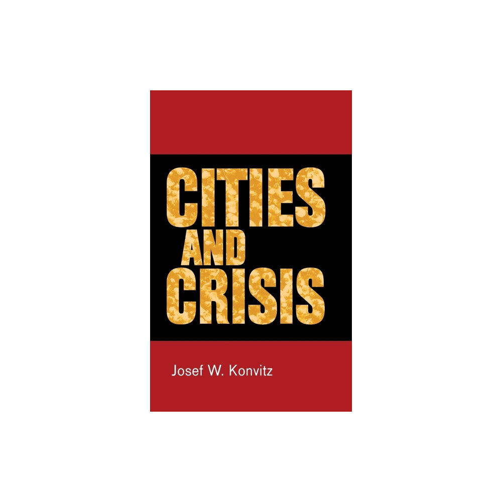 Manchester university press Cities and Crisis (inbunden, eng)