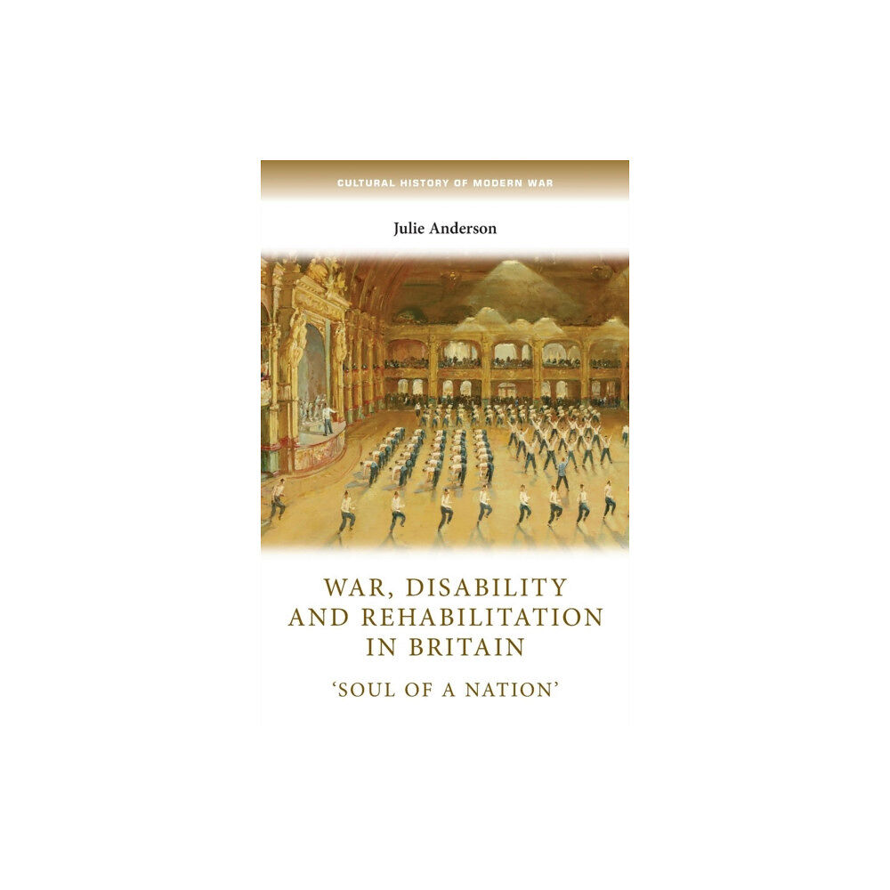 Manchester university press War, Disability and Rehabilitation in Britain (häftad, eng)