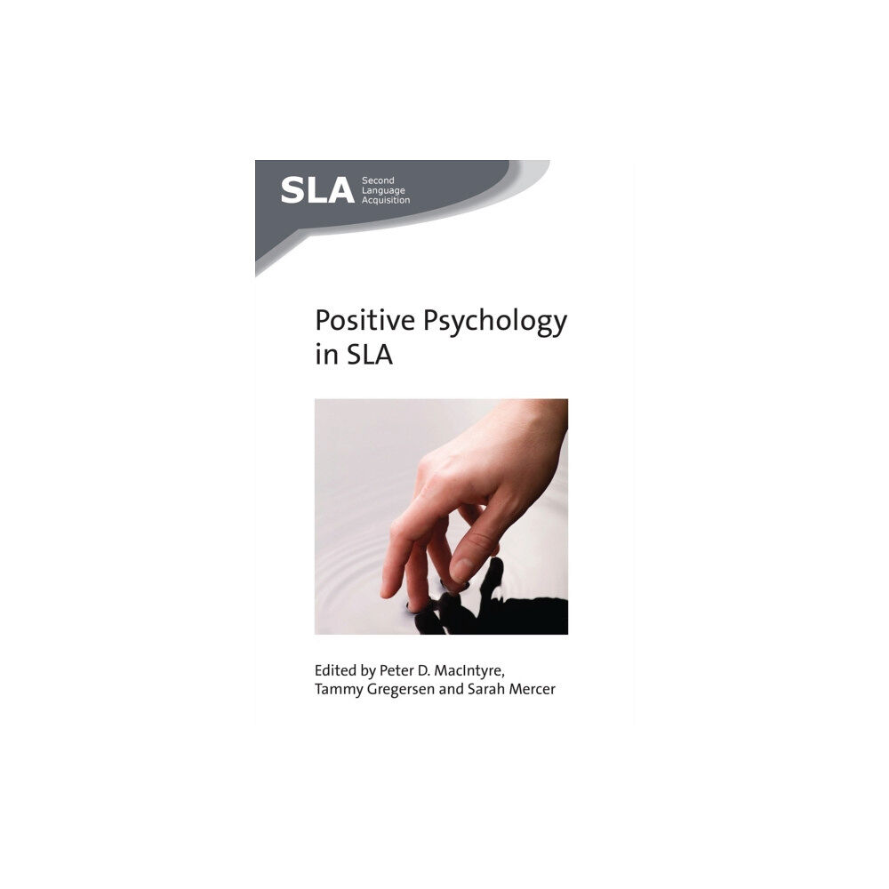 Channel View Publications Ltd Positive Psychology in SLA (häftad, eng)