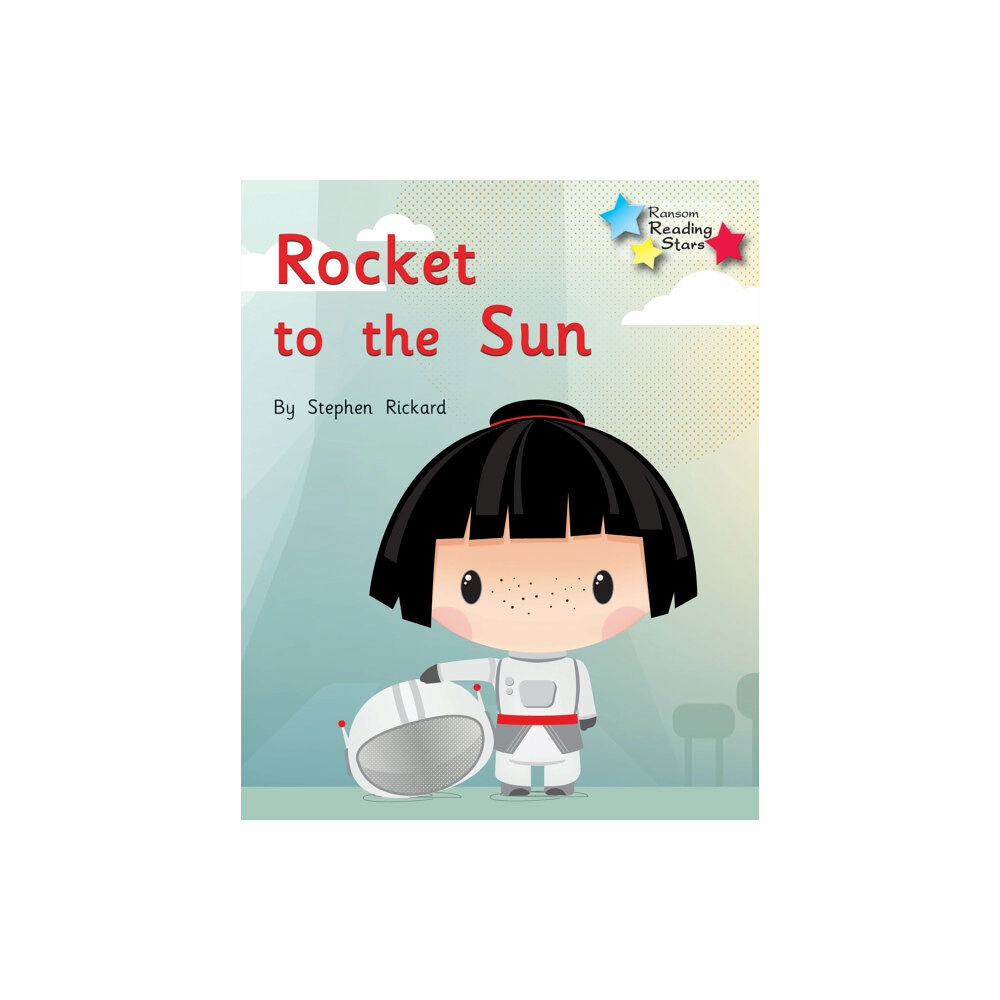 Ransom Publishing Rocket to the Sun (häftad, eng)