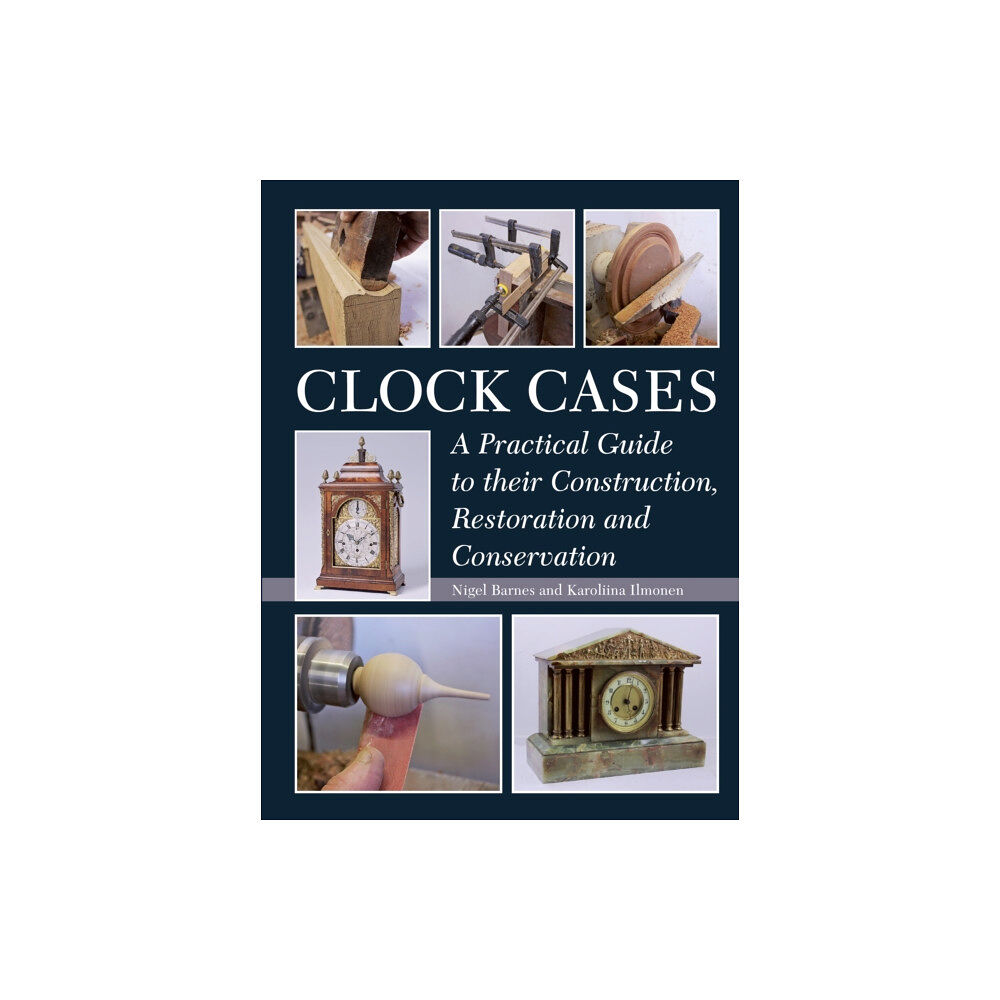 The Crowood Press Ltd Clock Cases (inbunden, eng)