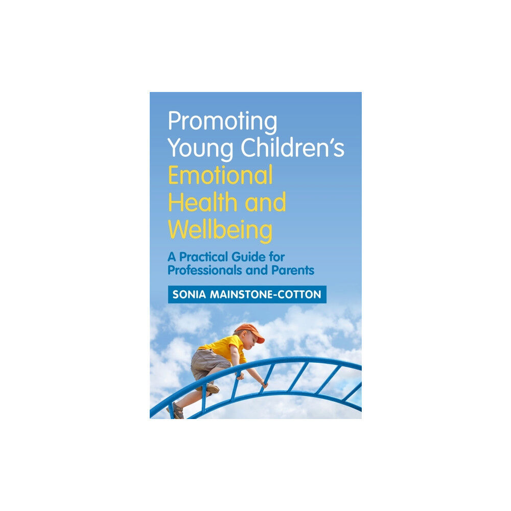 Jessica kingsley publishers Promoting Young Children's Emotional Health and Wellbeing (häftad, eng)