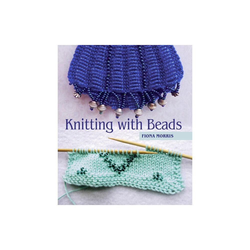 The Crowood Press Ltd Knitting with Beads (inbunden, eng)