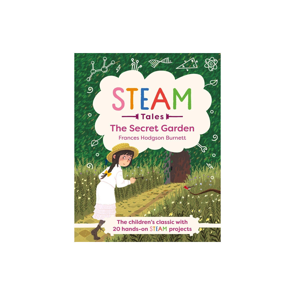 Hachette Children's Group STEAM Tales: The Secret Garden (inbunden, eng)