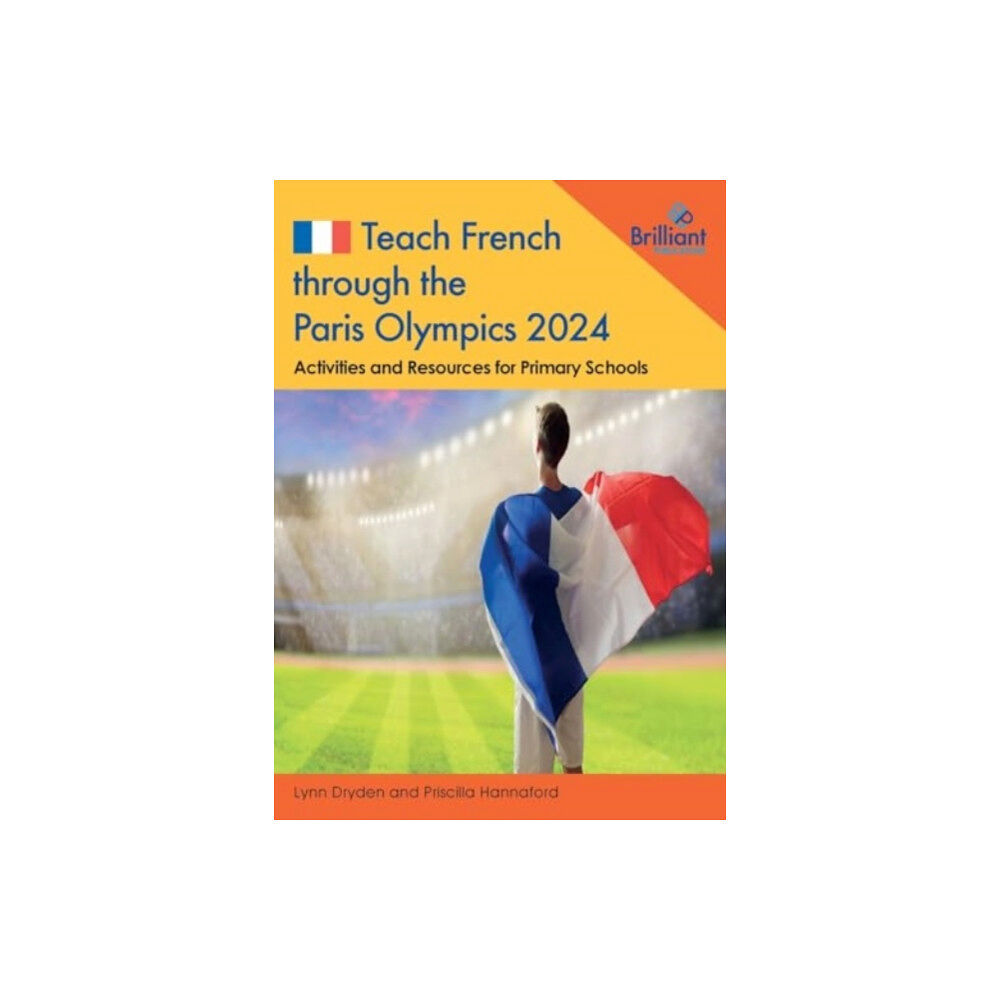 Brilliant Publications Teach French through the Paris Olympics 2024 (häftad, eng)