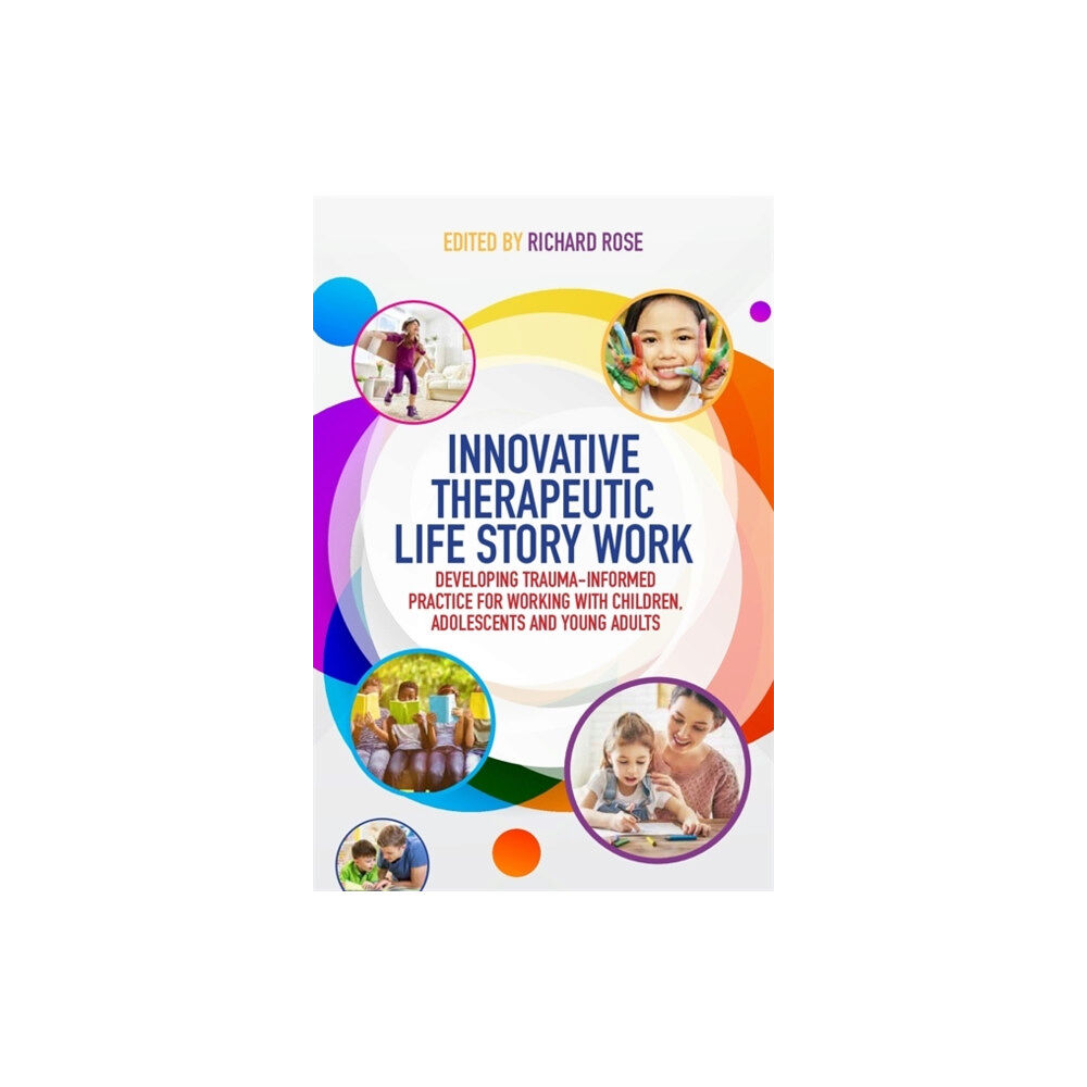 Jessica kingsley publishers Innovative Therapeutic Life Story Work (häftad, eng)