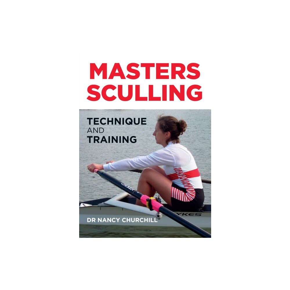 The Crowood Press Ltd Masters Sculling (häftad, eng)