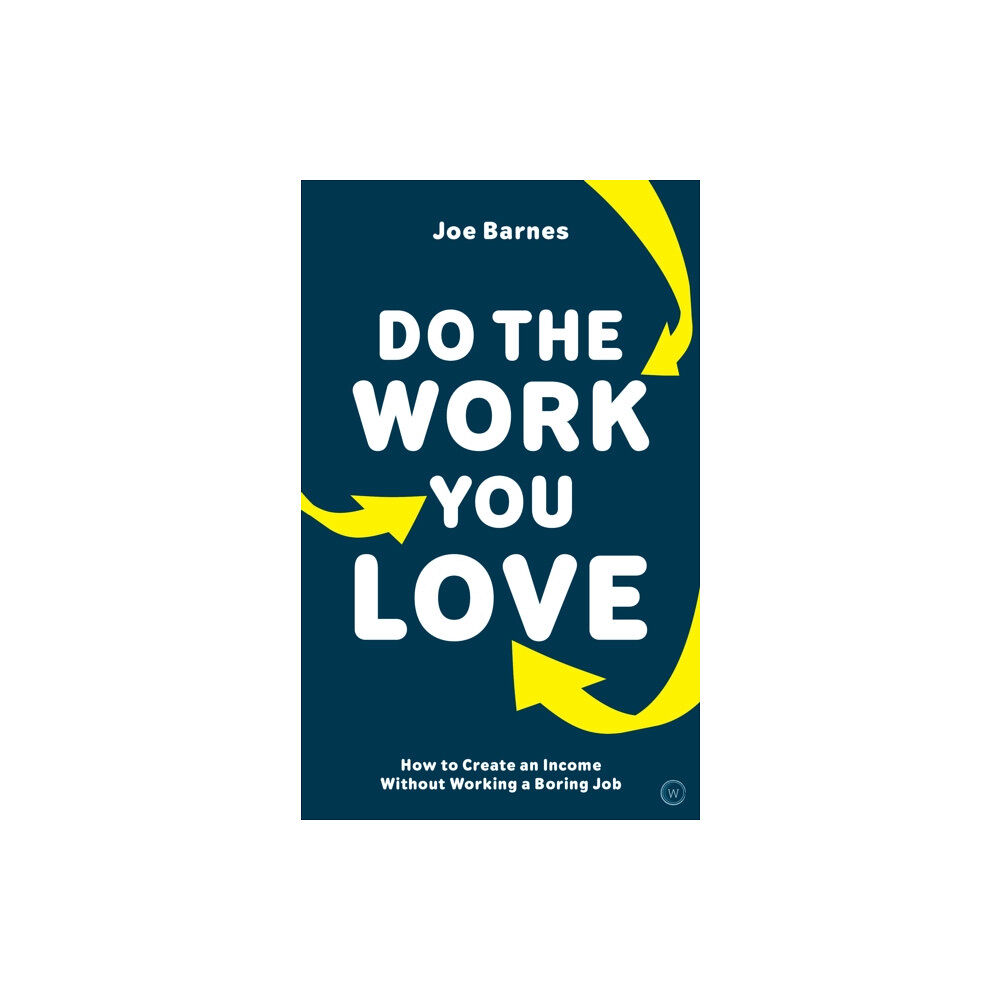 Watkins Media Limited Do The Work You Love (häftad, eng)